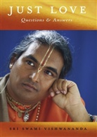 Sri Swami Vishwananda, Sri S Vishwananda, Sri Swami Vishwananda - JUST LOVE, Questions & Answers 1