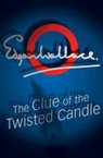 Edgar Wallace - Clue of the Twisted Candle