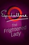 Edgar Wallace - Frightened Lady
