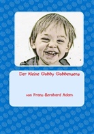 Franz-Bernhard Adam, von Franz-Bernhard Adam - Der kleine Gobby Gobbensens