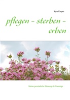 Kyra Kasper - pflegen - sterben - erben