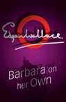Edgar Wallace - Barbara on Her Own