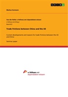 Markus Karmann - Trade frictions between China and the US