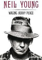 Neil Young - Waging heavy peace