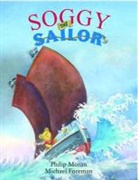 Philip Moran, Phillip Moran, Michael Foreman - Soggy the Sailor