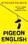 Stephen Kelman - Pigeon English