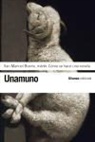 Miguel De Unamuno - San Manuel Bueno, mártir ; Cómo se hace una novela