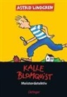 Astrid Lindgren - Kalle Blomquist Meisterdetektiv