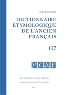 Kurt Baldinger, Kurt Baldinger, Thomas Städtler - Dictionnaire étymologique de l'ancien français (DE - Fasc 7: Dictionnaire etymologique de l' ancien francais (DEAF). Fasc.G 7