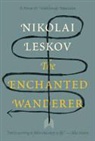 N. S. Leskov, Nikolai Leskov, Nikolai Semyonovich Leskov, Nikolai/ Pevear Leskov - The Enchanted Wanderer