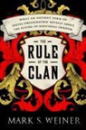Mark Weiner - The Rule of the Clan