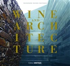Deni Duhme, Denis Duhme, Katrin Friederichs, Heinz-Ger Woschek, Heinz-Gert Woschek - Wine and Architecture