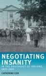 Catherine Cox, Cox Catherine - Negotiating Insanity in the Southeast of Ireland, 1820-1900