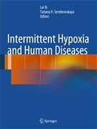 Tatiana V. Serebrovskaya, V Serebrovskaya, V Serebrovskaya, Le Xi, Lei Xi - Intermittent Hypoxia and Human Diseases