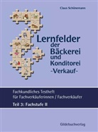 Claus Schünemann - Fachkundliches Testheft für Fachverkäuferinnen/ Fachverkäufer - 3: Lernfelder der Bäckerei & Konditorei Fachkundliches Testheft Teil 3: Fachstufe II inkl. Lösungen