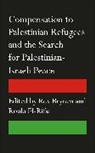 Mr. Rex El-Rifai Brynen, Rex Brynen, Rex El-Rifai Brynen, BRYNEN REX EL RIFAI ROULA, Mr. Rex Brynen, Rex Brynen... - Compensation to Palestinian Refugees and the Search for Palestinian