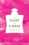 Jean-Claude Ellena - Jean-Claude Ellena The Diary of a Nose : A Year in the Life of a Parfumeur
