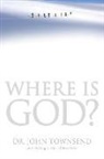 John Townsend - Where Is God?