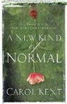 Carol Kent, Carol (COR) Kent - A New Kind of Normal