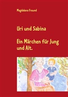 Magdalena Freund - Uri und Sabina