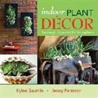 Kylee Baumle, Jenny Peterson - Indoor Plant Decor