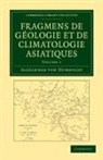 Alexander von Humboldt - Fragmens De Geologie Et De Climatologie Asiatiques
