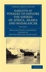 William Fitzwilliam Owen, Heaton Bowstead Robinson - NARRATIVE OF VOYAGES TO EXPLORE S