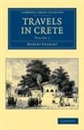 Robert Pashley - Travels in Crete