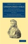 Richard Francis Burton, Sir Richard Francis Burton, Sir Richard Francis Drake Burton, Charles Frederick Tyrwhitt Drake - Unexplored Syria