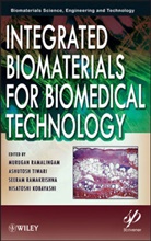 Hisatoshi Kobayashi, Seeram Ramakrishna, M Ramalingam, Murugan Ramalingam, Murugan (EDT)/ Tiwari Ramalingam, Murugan Tiwari Ramalingam... - Integrated Biomaterials for Biomedical Technology