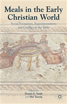Dennis E Smith, Dennis E. Smith, Dennis E. Taussig Smith, SMITH DENNIS E TAUSSIG HAL, D. Smith, Dennis Smith... - Meals in the Early Christian World
