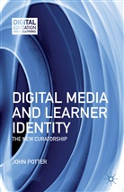 J Potter, J. Potter, John Potter, Potter John - Digital Media and Learner Identity