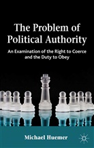 Michael Huemer, Michael (Universityn of Boulder Huemer - The Problem of Political Authority