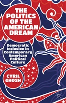 C Ghosh, C. Ghosh, Cyril Ghosh, Ghosh Cyril - Politics of the American Dream