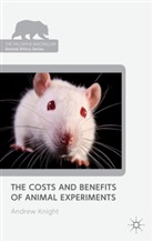 a Knight, A. Knight, Andrew Knight - Costs and Benefits of Animal Experiments