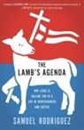 Samuel Rodriguez - Lamb''s Agenda