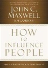 Jim Dornan, John C Maxwell, John C Dornan Maxwell, John C. Maxwell, John C./ Dornan Maxwell - How to Influence People