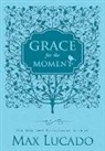 Max Lucado - Grace for the Moment