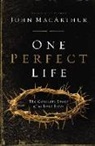 John MacArthur, John F. MacArthur - One Perfect Life