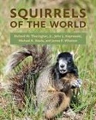 John L. Koprowski, John L. (School of Natural Resources) Koprowski, Koprowski John L., Michael A. Steele, Michael A. (Wilkes University) Steele, Richard W Thorington... - Squirrels of the World