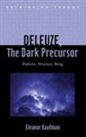 Eleanor Kaufman, Eleanor (University of California Kaufman - Deleuze, the Dark Precursor