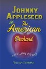 William Kerrigan, William (Muskingum University) Kerrigan, Kerrigan William - Johnny Appleseed and the American Orchard