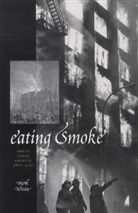Mark Tebeau, Mark (Cleveland State University) Tebeau - Eating Smoke