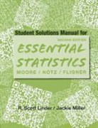 R Scott Linder, R. Scott Linder, R.Scott Linder, Jackie Miller, David S. Moore - Student Solutions Manual for Essential Statistics