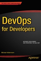 Michael Heuttermann, Michael Httermann, Michael Huttermann, Michael Hüttermann - DevOps for Developers
