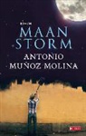Antonio Munoz Molina, Antonio Muñoz Molina, Ilonka Reintjens - Maanstorm