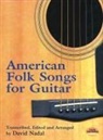 David (EDT) Nadal, David Nadal - American Folk Songs for Guitar