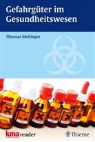 Thomas Meilinger - Gefahrgüter im Gesundheitswesen