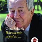 Otto Schenk, Otto Schenk - Warum mir so fad ist .., 2 Audio-CDs (Audio book)