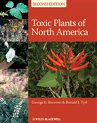 G Burrows, George Burrows, George E Burrows, George E. Burrows, George E. (Professor Emeritus of Toxicology and Adjunct Toxicologist Burrows, George E. Tyrl Burrows... - Toxic Plants of North America